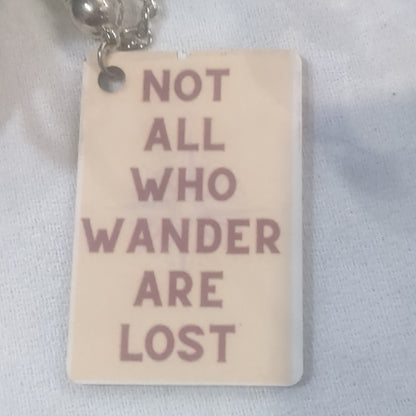 Keychain Not All Who Wander Are Lost