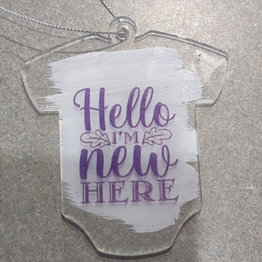 Acrylic onesie ornament hello I'm new here baby ornament