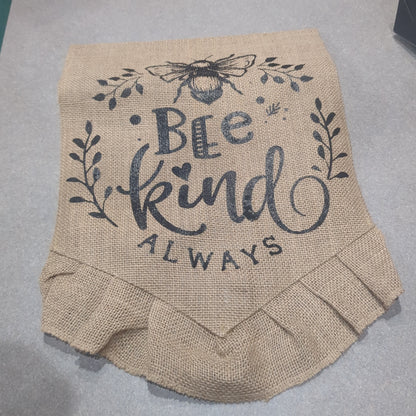 Bee kind always burlap flag