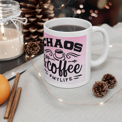 Chaos & Coffee #mylife Ceramic Mug 11oz