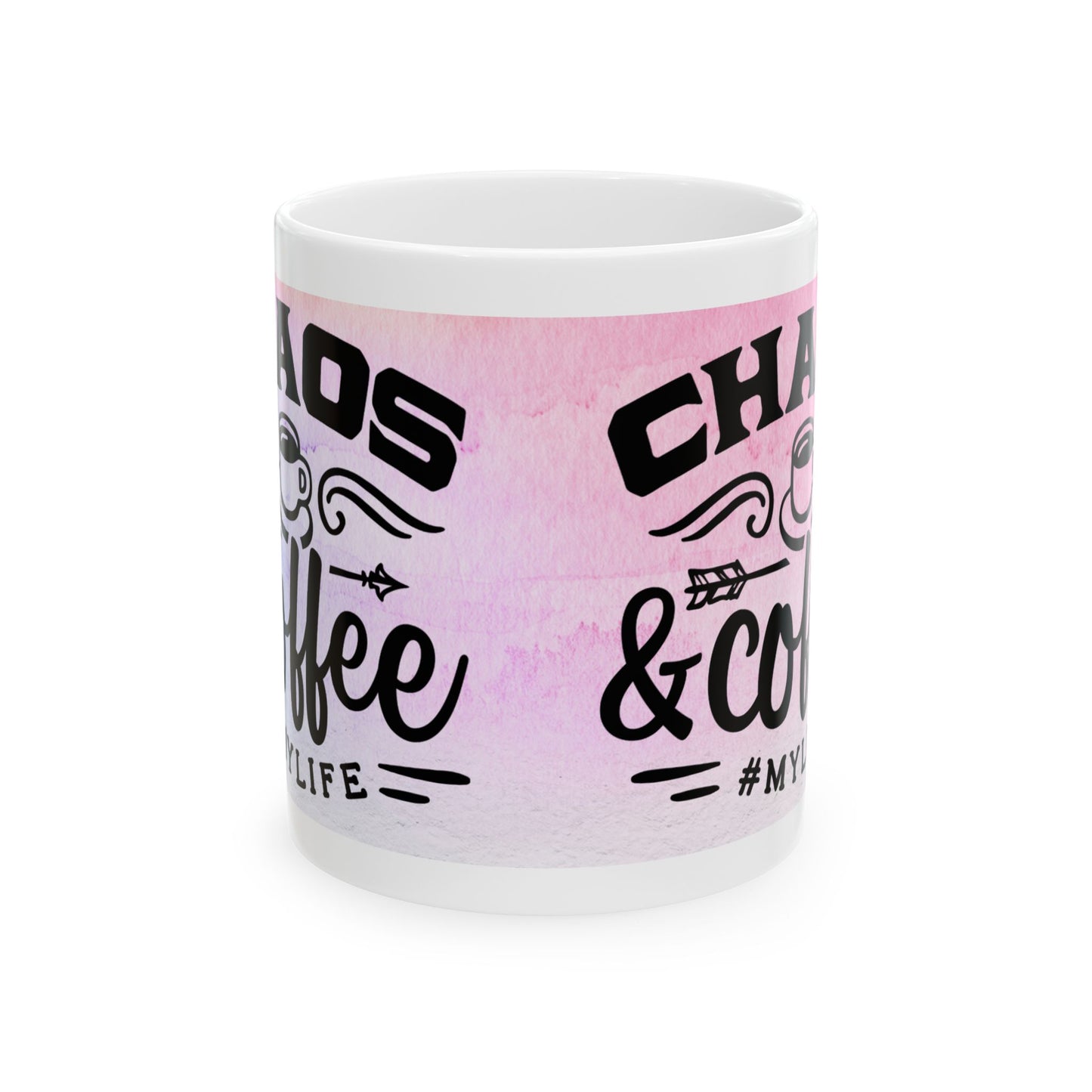 Chaos & Coffee #mylife Ceramic Mug 11oz