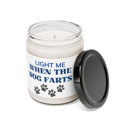 Scented Soy Candle, 9oz. Light me when the dog farts.