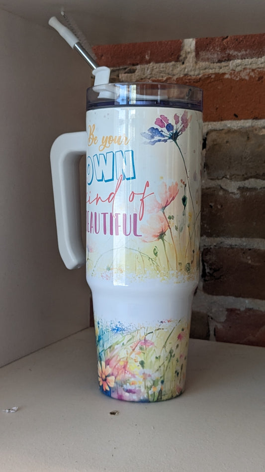 30 Oz Stainless steel Insulated Tumbler Be Your Own Kind of Beautiful